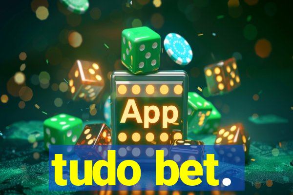tudo bet.